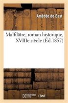 Litterature- Malfilâtre, Roman Historique, Xviiie Siècle