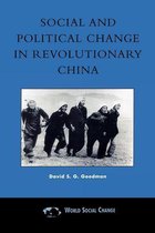World Social Change - Social and Political Change in Revolutionary China