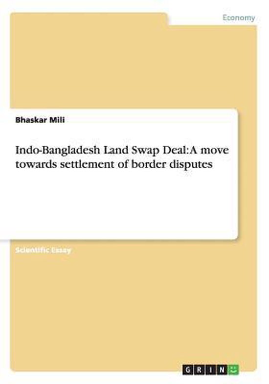IndoBangladesh Land Swap Deal 9783656870821 Bhaskar Mili Boeken
