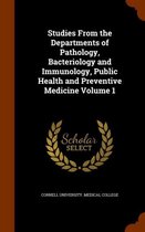 Studies from the Departments of Pathology, Bacteriology and Immunology, Public Health and Preventive Medicine Volume 1