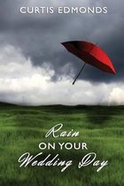 Rain on Your Wedding Day