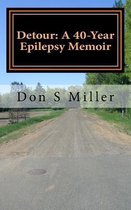 Detour: A 40-Year Epilepsy Memoir