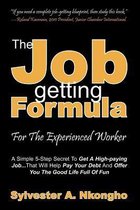The Job-Getting Formula - For the Experienced Worker