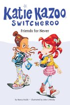 Katie Kazoo, Switcheroo 14 - Friends for Never #14