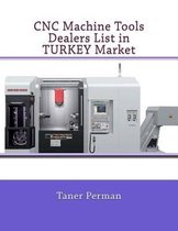 Cnc Machine Tools Dealers List in Turkey Market