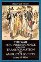 Warfare and History-The War for Independence and the Transformation of American Society