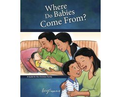 Where Do Babies Come From?, for Boys Ages 6-8