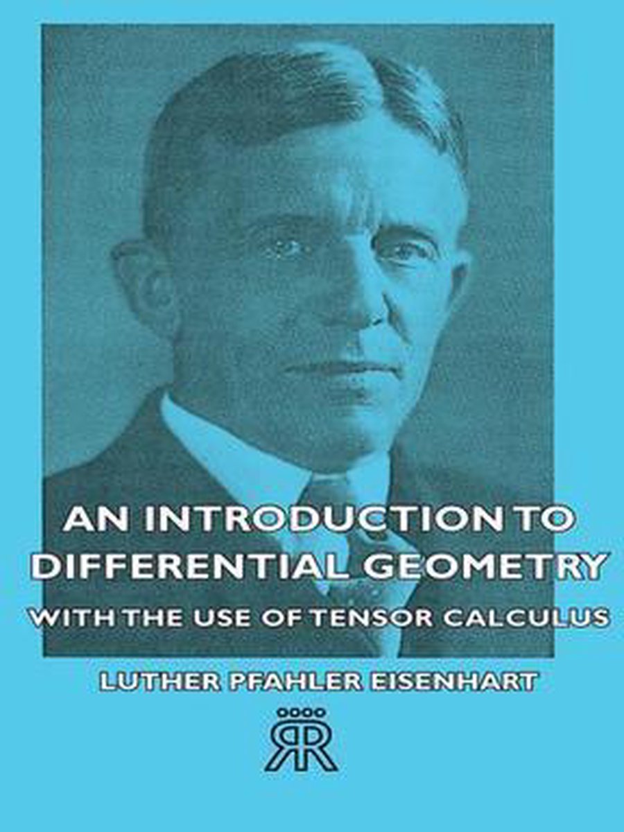 Omslag van An Introduction to Differential Geometry - With the Use of Tensor Calculus
