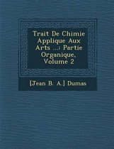 Trait de Chimie Appliqu E Aux Arts ...