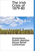 The Irish Crisis of 1879-80