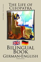 Learn German - Bilingual Book (German - English) The Life of Cleopatra