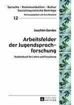 Arbeitsfelder der Jugendsprachforschung