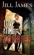 Time of Zombies- Love in the Time of Zombies