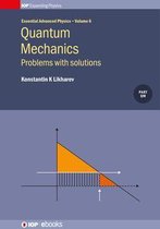 Essential Advanced Physics 6 - Quantum Mechanics: Problems with solutions