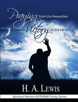 Praying from the Heavenlies to Receive Victory on the Earth