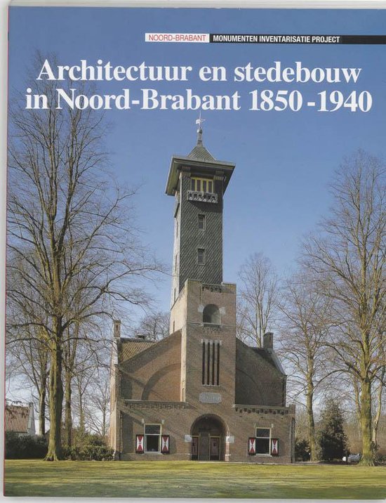 Cover van het boek 'Architectuur en stedebouw in Noord-Brabant 1850-1940' van J.C.M. Michels