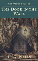 The Door in the Wall, and Other Stories (Annotated)