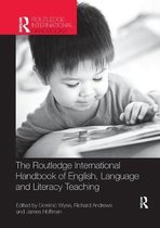 Routledge International Handbooks of Education-The Routledge International Handbook of English, Language and Literacy Teaching