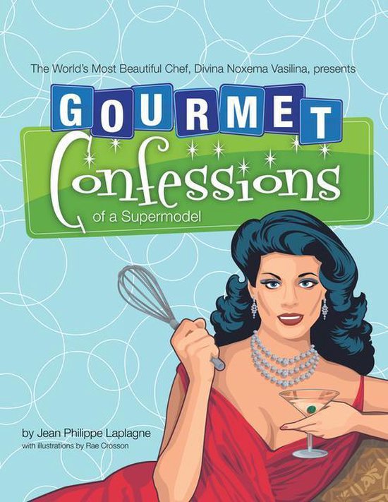 Gourmet Confessions of a Supermodel - cover