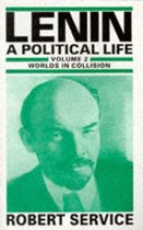 Lenin: A Political Life: Volume 2