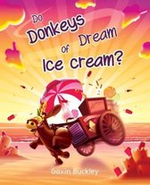 Do Donkeys Dream of Ice Cream?