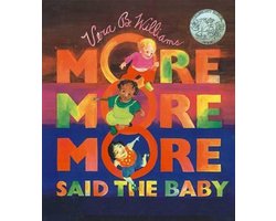 More, More, More, Said the Baby
