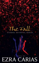 Eternal Betrayal Series - The Fall