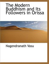 The Modern Buddhism and Its Followers in Orissa