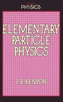 Elementary Particle Physics