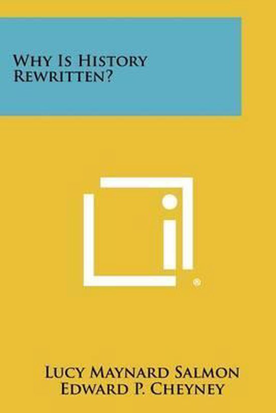 Why Is History Rewritten?, Lucy Maynard Salmon 9781258362423 Boeken