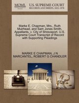 Marke E. Chapman, Mrs., Ruth Muirhead, and Sam Jones Smith, Appellants, V. City of Shreveport. U.S. Supreme Court Transcript of Record with Supporting Pleadings