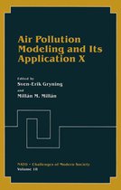 Nato Challenges of Modern Society 18 - Air Pollution Modeling and Its Application X