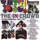 The In Crowd: UK Mod R&B/Beat 1964-1967