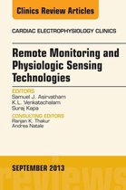 The Clinics: Internal Medicine Volume 5-3 - Remote Monitoring and Physiologic Sensing Technologies and Applications, An Issue of Cardiac Electrophysiology Clinics