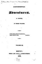 Continental Adventures, A Novel - Volume III