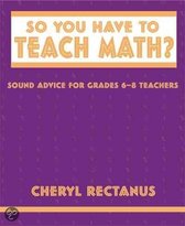 So You Have to Teach Math?