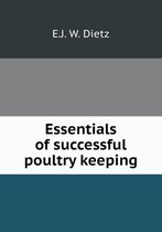 Essentials of successful poultry keeping