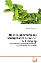 Onlinebestimmung des Sauergehaltes beim Life-Cell-Imaging