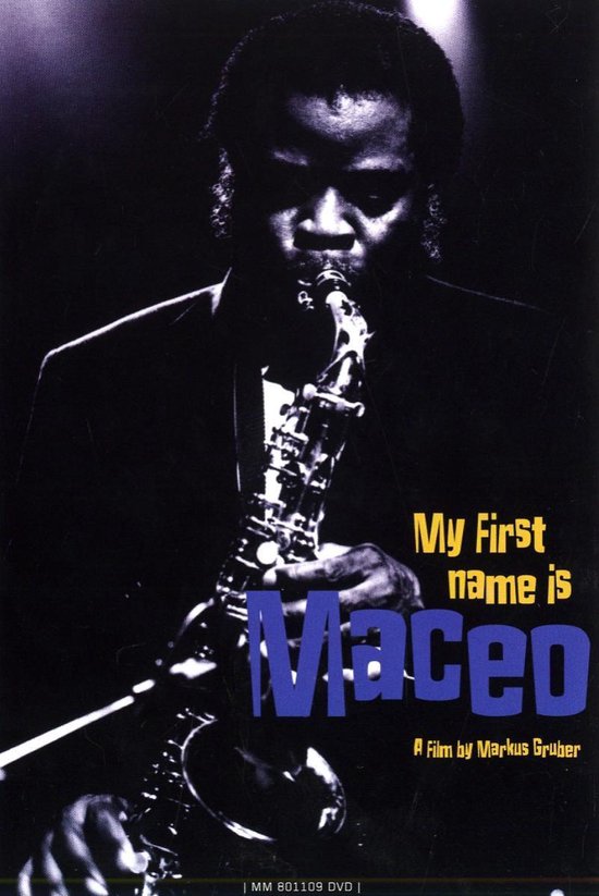 Cover van de film 'Maceo Parker - My First Name Is Maceo'