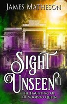 Sight Unseen VIII