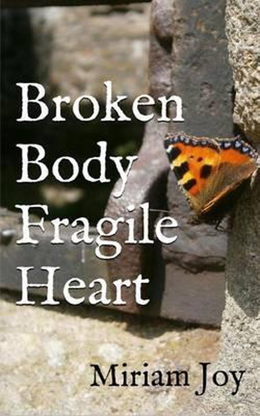 Broken Body Fragile Heart, Miriam Joy 9781320155120 Boeken