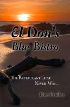 El Don's Blue Bistro, The Restaurant That Never Was