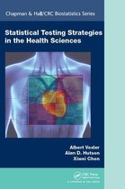 Chapman & Hall/CRC Biostatistics Series - Statistical Testing Strategies in the Health Sciences