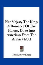 Her Majesty the King
