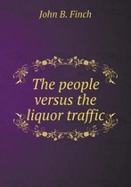 The people versus the liquor traffic