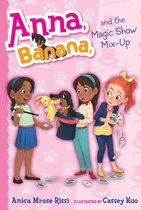 Anna, Banana - Anna, Banana, and the Magic Show Mix-Up