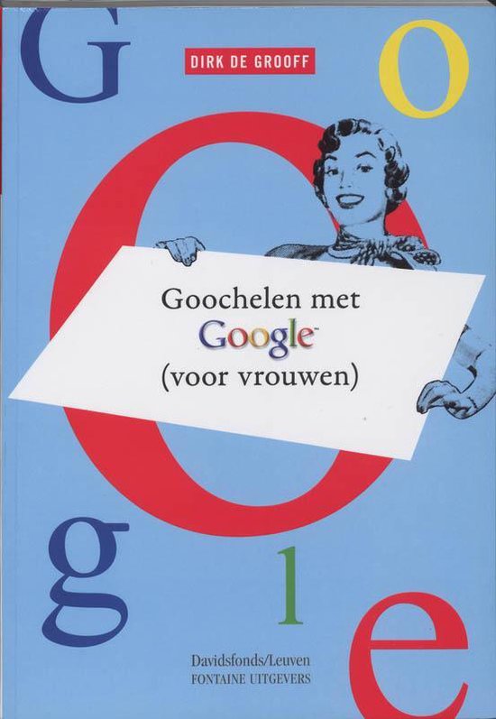 Cover van het boek 'Goochelen met Google / voor vrouwen' van D. de Grooff