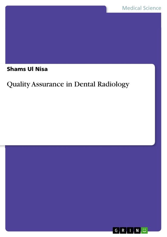 Quality Assurance in Dental Radiology (ebook), Shams Ul Nisa 9783668275843 Boeken bol