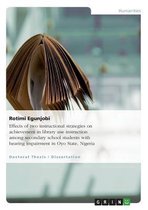 Effects of two instructional strategies on achievement in library use instruction among secondary school students with hearing impairment in Oyo State, Nigeria