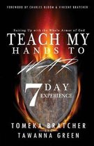 Teach My Hands to War 7 Day Experience